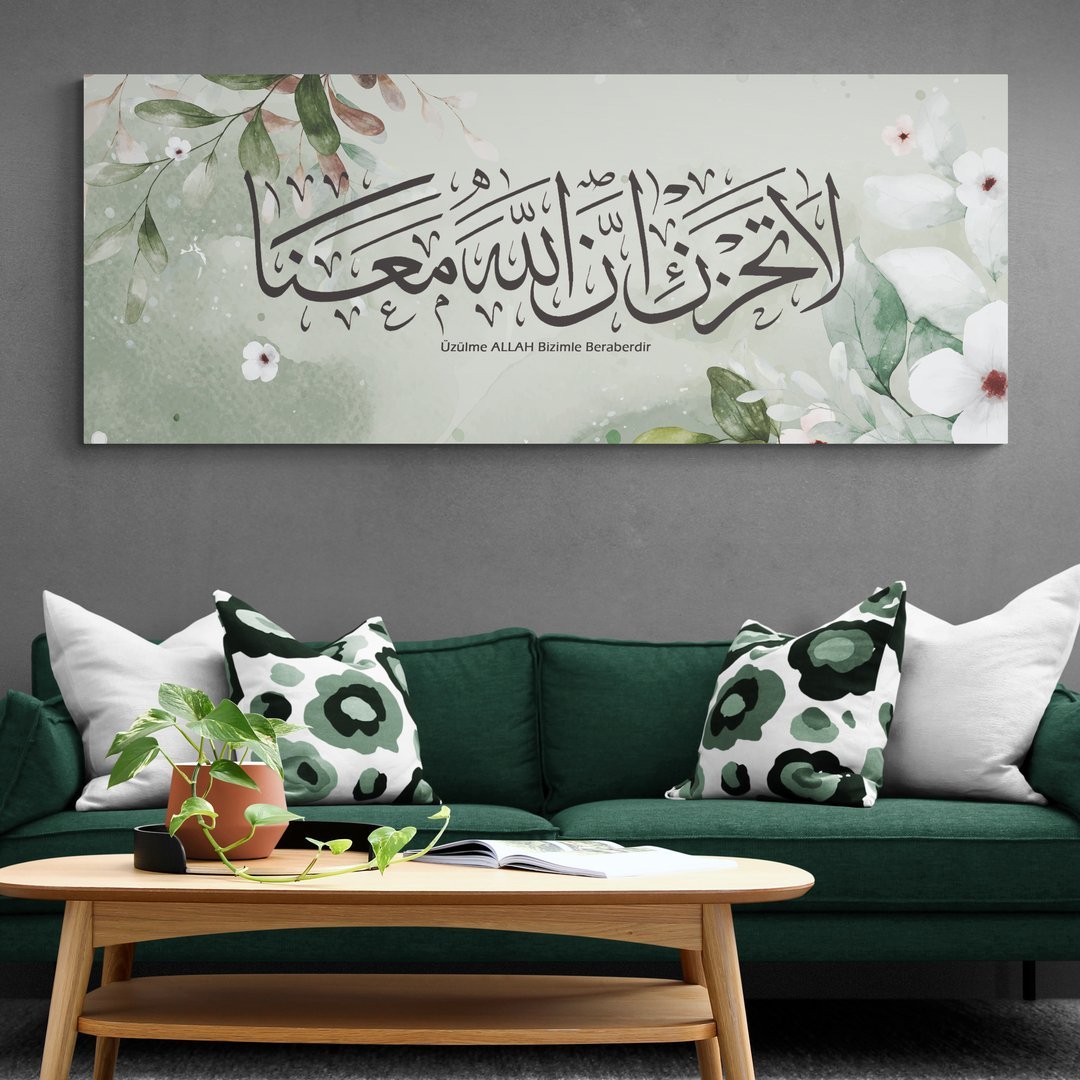 Üzülme ! Allah Bizimle Beraberdir. Lâ tahzen, innallahe meânâ '' Yazılı Kanvas Tablo